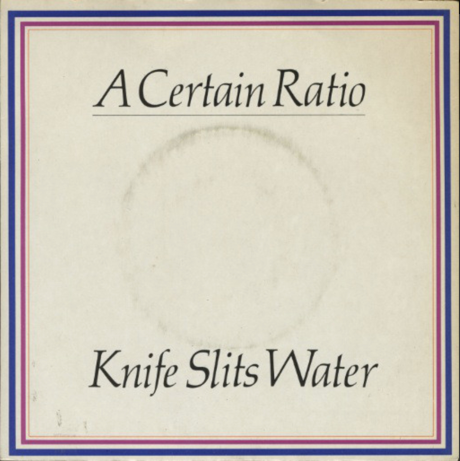 A Certain Ratio - Knife Slits Water (& Version) - 41 Rooms - show 75