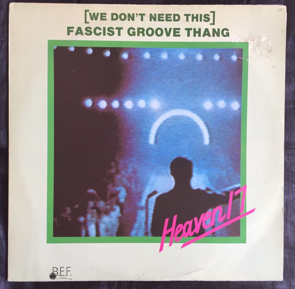Heaven 17 - (We Don't Need That) Fascist Groove Thang - 41 Rooms - show 79