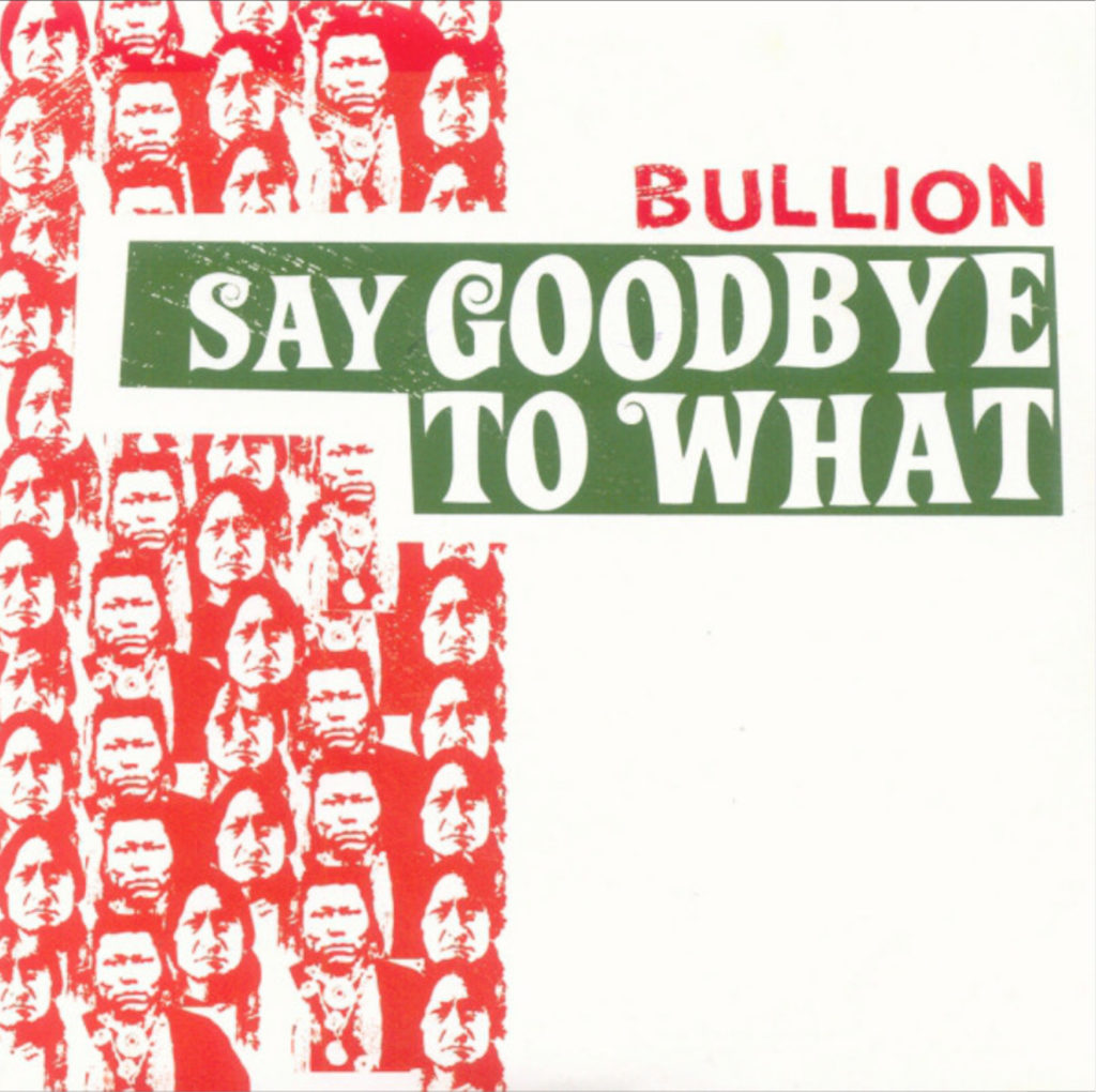 Bullion - Say Goodbye To What - 41 Rooms - show 82